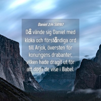 Picture 04 - Daniel 2:14 SV1917 - Då vände sig Daniel med kloka och förståndiga - Bible Verse Picture