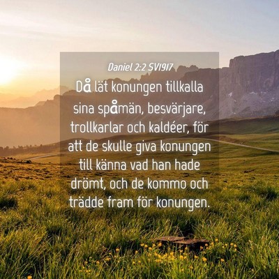 Picture 04 - Daniel 2:2 SV1917 - Då lät konungen tillkalla sina spåmän, - Bible Verse Picture