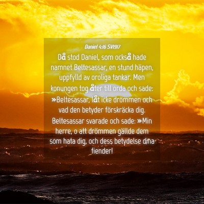 Picture 04 - Daniel 4:16 SV1917 - Då stod Daniel, som också hade namnet - Bible Verse Picture