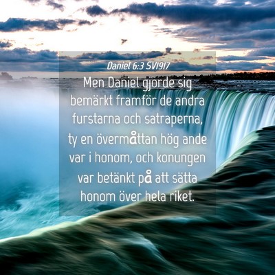 Picture 04 - Daniel 6:3 SV1917 - Men Daniel gjorde sig bemärkt framför de andra - Bible Verse Picture