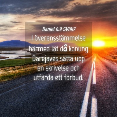 Picture 04 - Daniel 6:9 SV1917 - I överensstämmelse härmed lät då konung - Bible Verse Picture