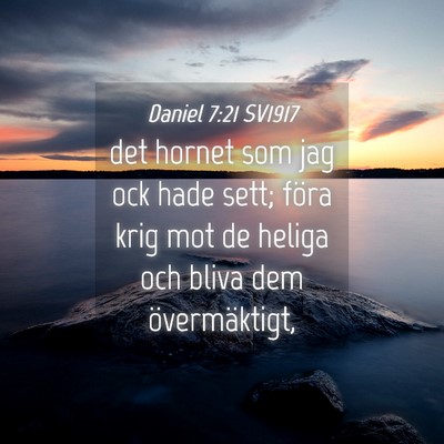 Picture 04 - Daniel 7:21 SV1917 - det hornet som jag ock hade sett; föra krig mot - Bible Verse Picture