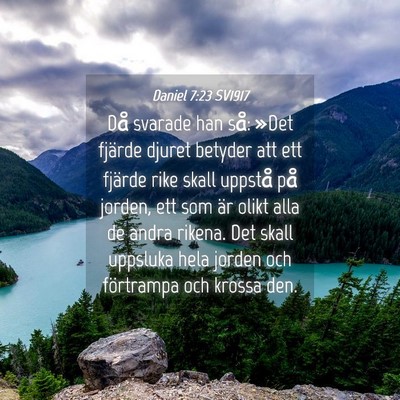 Picture 04 - Daniel 7:23 SV1917 - Då svarade han så: »Det fjärde djuret betyder - Bible Verse Picture