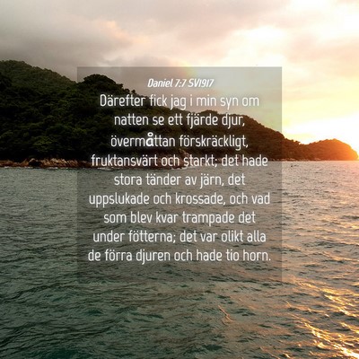 Picture 04 - Daniel 7:7 SV1917 - Därefter fick jag i min syn om natten se ett - Bible Verse Picture