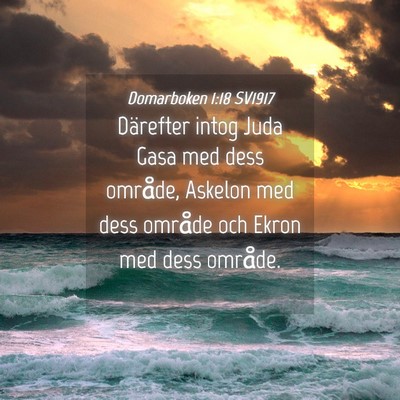 Picture 04 - Domarboken 1:18 SV1917 - Därefter intog Juda Gasa med dess område, - Bible Verse Picture
