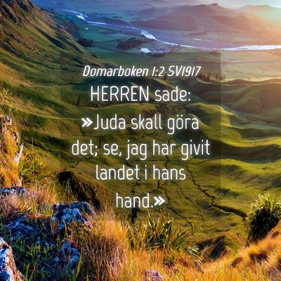 Picture 04 - Domarboken 1:2 SV1917 - HERREN sade: »Juda skall göra det; se, jag har - Bible Verse Picture