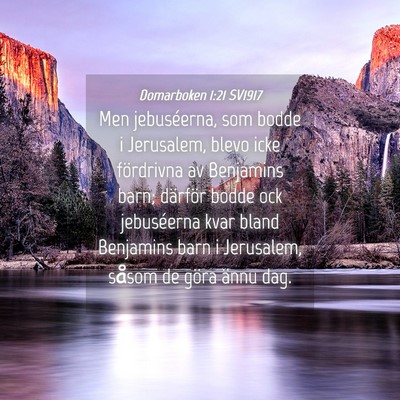 Picture 04 - Domarboken 1:21 SV1917 - Men jebuséerna, som bodde i Jerusalem, blevo - Bible Verse Picture