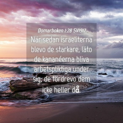 Picture 04 - Domarboken 1:28 SV1917 - När sedan israeliterna blevo de starkare, läto - Bible Verse Picture