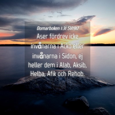 Picture 04 - Domarboken 1:31 SV1917 - Aser fördrev icke invånarna i Acko eller - Bible Verse Picture