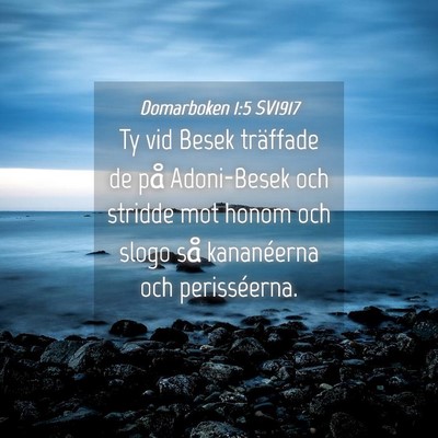 Picture 04 - Domarboken 1:5 SV1917 - Ty vid Besek träffade de på Adoni-Besek och - Bible Verse Picture