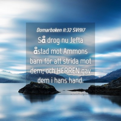 Picture 04 - Domarboken 11:32 SV1917 - Så drog nu Jefta åstad mot Ammons barn för att - Bible Verse Picture