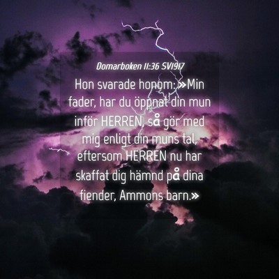 Picture 04 - Domarboken 11:36 SV1917 - Hon svarade honom: »Min fader, har du öppnat - Bible Verse Picture