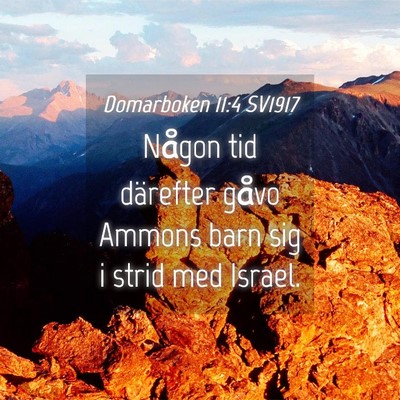 Picture 04 - Domarboken 11:4 SV1917 - Någon tid därefter gåvo Ammons barn sig i - Bible Verse Picture