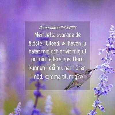 Picture 04 - Domarboken 11:7 SV1917 - Men Jefta svarade de äldste i Gilead: »I haven - Bible Verse Picture