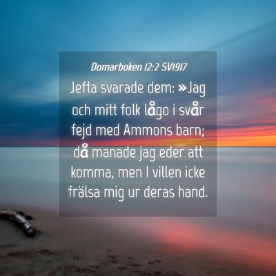 Picture 04 - Domarboken 12:2 SV1917 - Jefta svarade dem: »Jag och mitt folk lågo i - Bible Verse Picture