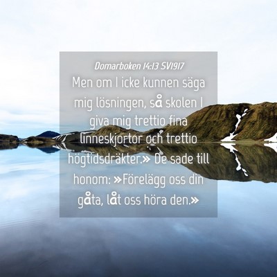 Picture 04 - Domarboken 14:13 SV1917 - Men om I icke kunnen säga mig lösningen, så - Bible Verse Picture