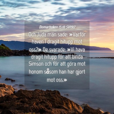 Picture 04 - Domarboken 15:10 SV1917 - Och Juda män sade: »Varför haven I dragit - Bible Verse Picture