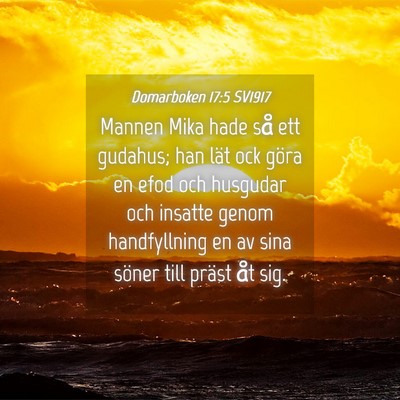 Picture 04 - Domarboken 17:5 SV1917 - Mannen Mika hade så ett gudahus; han lät ock - Bible Verse Picture