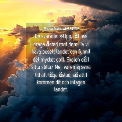 Picture 04 - Domarboken 18:9 SV1917 - De svarade: »Upp, låt oss draga åstad mot dem! - Bible Verse Picture