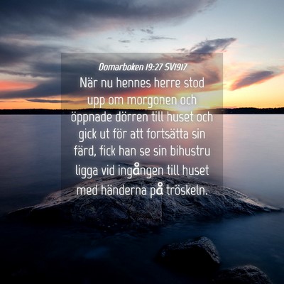 Picture 04 - Domarboken 19:27 SV1917 - När nu hennes herre stod upp om morgonen och - Bible Verse Picture