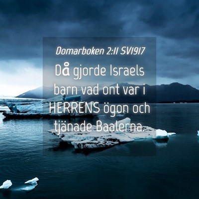 Picture 04 - Domarboken 2:11 SV1917 - Då gjorde Israels barn vad ont var i HERRENS - Bible Verse Picture