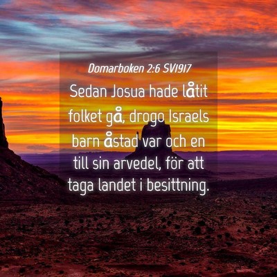 Picture 04 - Domarboken 2:6 SV1917 - Sedan Josua hade låtit folket gå, drogo Israels - Bible Verse Picture