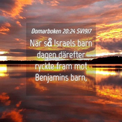 Picture 04 - Domarboken 20:24 SV1917 - När så Israels barn dagen därefter ryckte fram - Bible Verse Picture