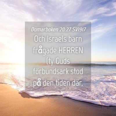 Picture 04 - Domarboken 20:27 SV1917 - Och Israels barn frågade HERREN (ty Guds - Bible Verse Picture