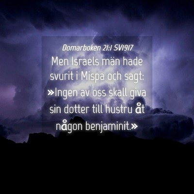 Picture 04 - Domarboken 21:1 SV1917 - Men Israels män hade svurit i Mispa och sagt: - Bible Verse Picture