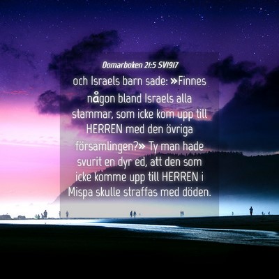 Picture 04 - Domarboken 21:5 SV1917 - och Israels barn sade: »Finnes någon bland - Bible Verse Picture