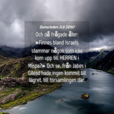 Picture 04 - Domarboken 21:8 SV1917 - Och då frågade åter: »Finnes bland Israels - Bible Verse Picture