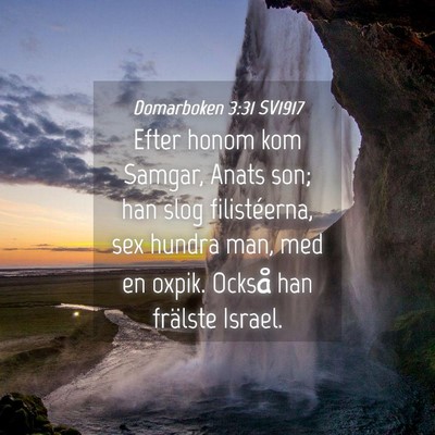 Picture 04 - Domarboken 3:31 SV1917 - Efter honom kom Samgar, Anats son; han slog - Bible Verse Picture