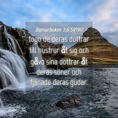 Picture 04 - Domarboken 3:6 SV1917 - togo de deras döttrar till hustrur åt sig och - Bible Verse Picture
