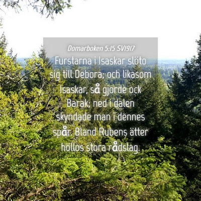 Picture 04 - Domarboken 5:15 SV1917 - Furstarna i Isaskar slöto sig till Debora; och - Bible Verse Picture