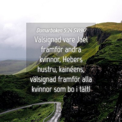 Picture 04 - Domarboken 5:24 SV1917 - Välsignad vare Jael framför andra kvinnor, - Bible Verse Picture