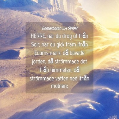 Picture 04 - Domarboken 5:4 SV1917 - HERRE, när du drog ut från Seir, när du gick - Bible Verse Picture