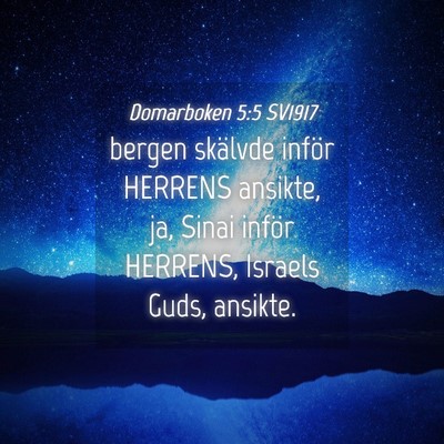 Picture 04 - Domarboken 5:5 SV1917 - bergen skälvde inför HERRENS ansikte, ja, Sinai - Bible Verse Picture