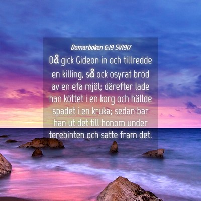 Picture 04 - Domarboken 6:19 SV1917 - Då gick Gideon in och tillredde en killing, så - Bible Verse Picture