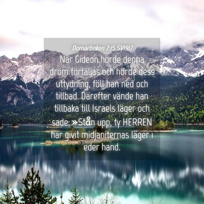 Picture 04 - Domarboken 7:15 SV1917 - När Gideon hörde denna dröm förtäljas och - Bible Verse Picture