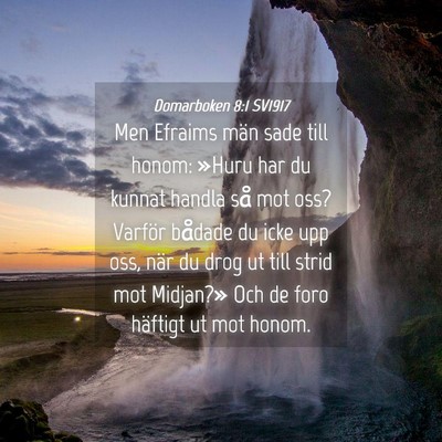 Picture 04 - Domarboken 8:1 SV1917 - Men Efraims män sade till honom: »Huru har du - Bible Verse Picture