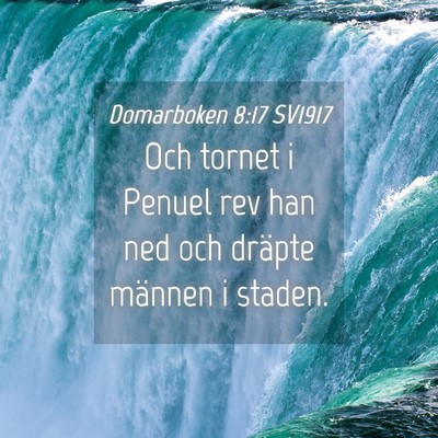 Picture 04 - Domarboken 8:17 SV1917 - Och tornet i Penuel rev han ned och dräpte - Bible Verse Picture