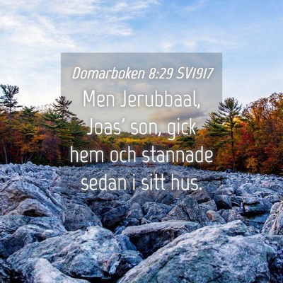 Picture 04 - Domarboken 8:29 SV1917 - Men Jerubbaal, Joas' son, gick hem och stannade - Bible Verse Picture