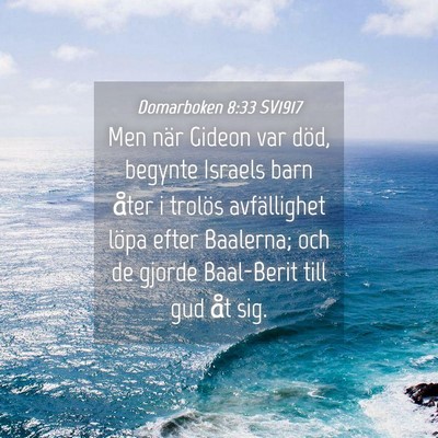 Picture 04 - Domarboken 8:33 SV1917 - Men när Gideon var död, begynte Israels barn - Bible Verse Picture