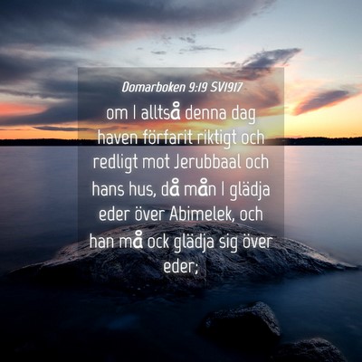 Picture 04 - Domarboken 9:19 SV1917 - om I alltså denna dag haven förfarit riktigt - Bible Verse Picture