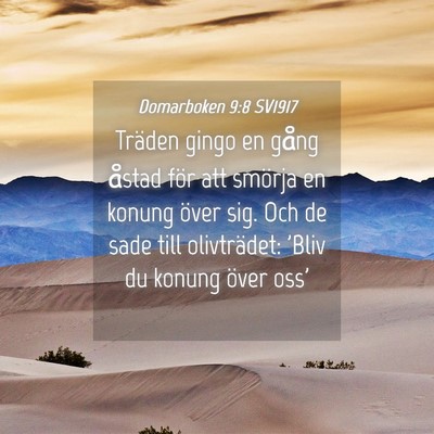 Picture 04 - Domarboken 9:8 SV1917 - Träden gingo en gång åstad för att smörja en - Bible Verse Picture