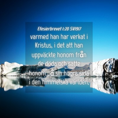 Picture 04 - Efesierbrevet 1:20 SV1917 - varmed han har verkat i Kristus, i det att han - Bible Verse Picture
