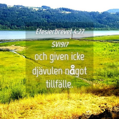 Picture 04 - Efesierbrevet 4:27 SV1917 - och given icke djävulen något - Bible Verse Picture