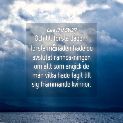 Picture 04 - Esra 10:17 SV1917 - Och till första dagen i första månaden hade de - Bible Verse Picture