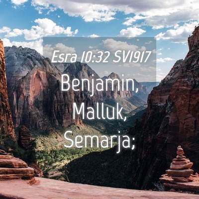 Picture 04 - Esra 10:32 SV1917 - Benjamin, Malluk, - Bible Verse Picture
