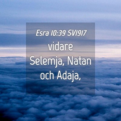 Picture 04 - Esra 10:39 SV1917 - vidare Selemja, Natan och - Bible Verse Picture